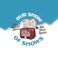 Our Show of Shows Podcast cover logo